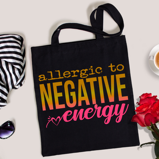 Allergic to Negative Energy Tote Bag
