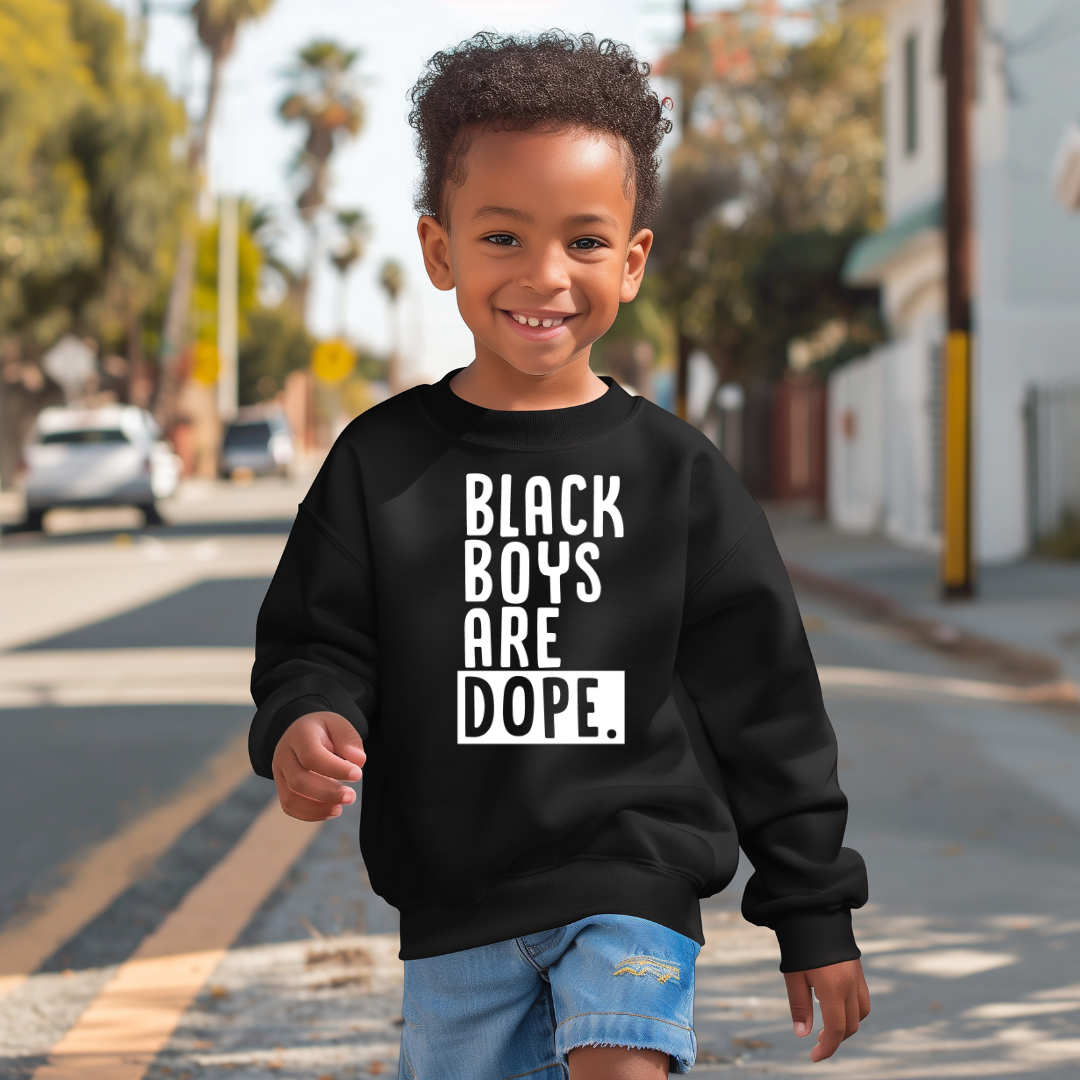 Black Boys Are Dope Sweatshirt or T-Shirt
